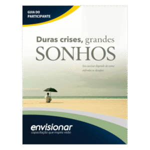 GUIA PARTICIPANTE DURAS CRISES, GRANDES SONHOS