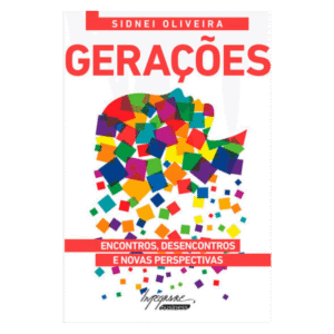 GERACOES: ENCONTROS DESENCONTROS E NOVAS PERSPECTIVAS