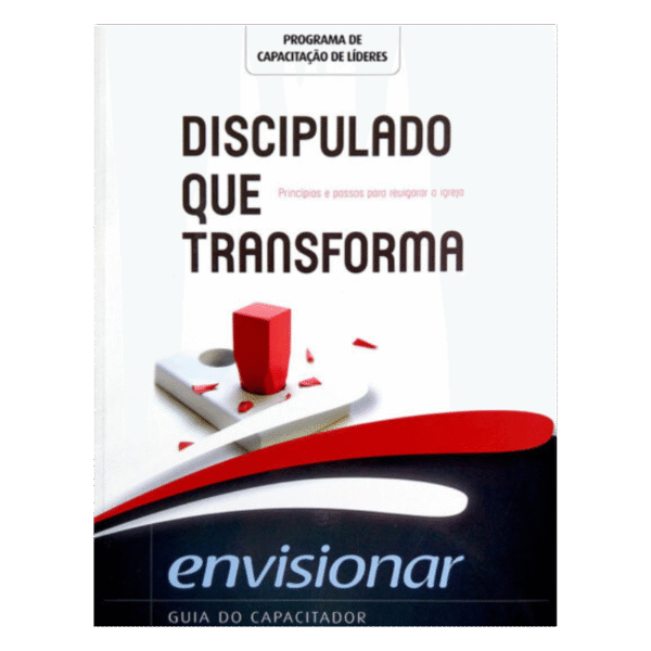GUIA DO CAPACITADOR DISCIPULADO QUE TRANSFORMA