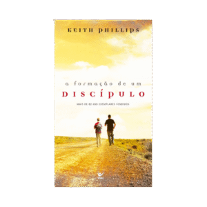 A FORMAÇÃO DE UM DISCÍPULO